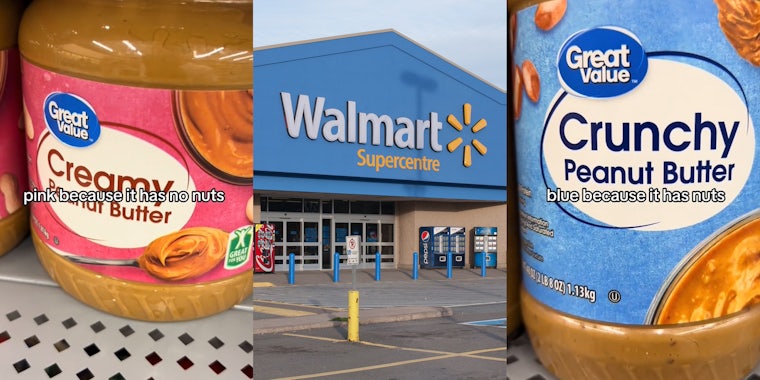 peanut butter on Walmart display with caption 'pink because it has no nuts' (l) Walmart building with sign (c) peanut butter on Walmart display with caption 'blue because it has nuts' (r)