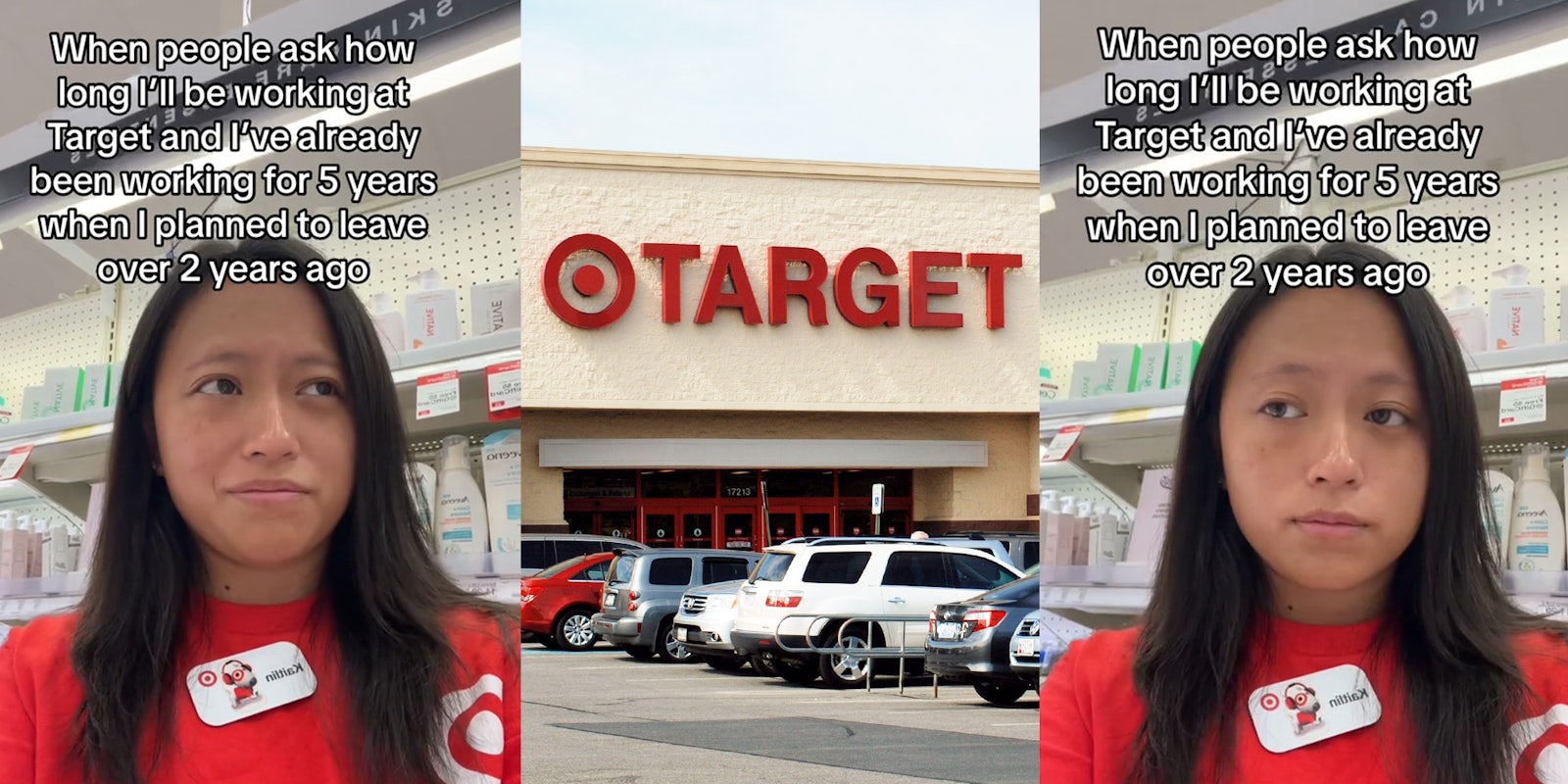 Target worker who's been there for 5 years says she planned to leave 2 years ago