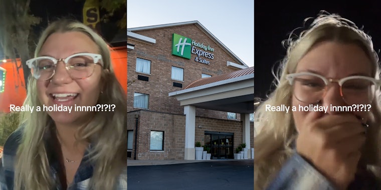 woman speaking outside with caption 'Really a holiday innn?!?!?' (l) Holiday Inn with sign (c) woman speaking outside with caption 'Really a holiday innn?!?!?' (r)