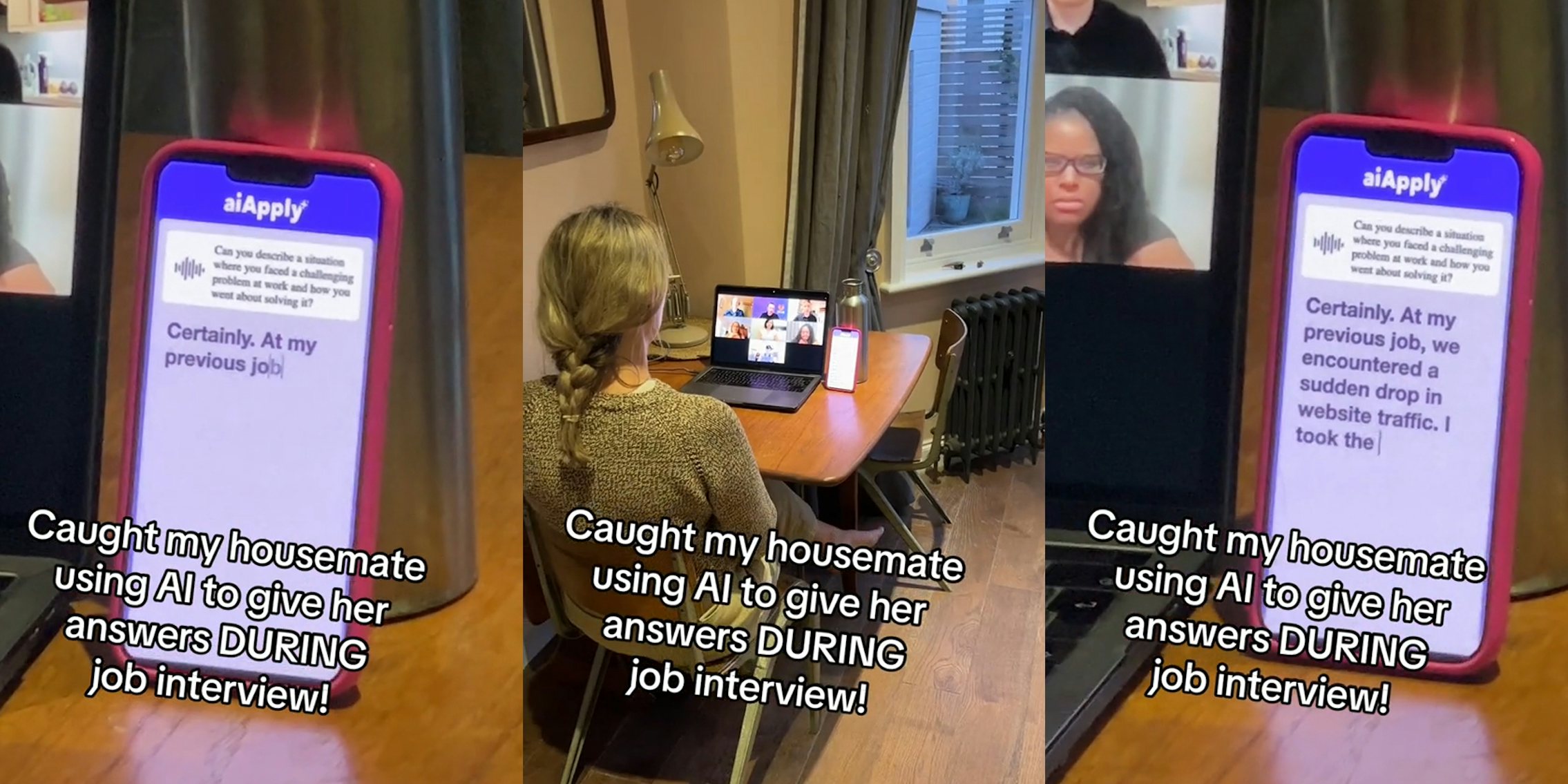 phone with aiApply on screen next to laptop during zoom job interview call with caption 'Caught my housemate using AI to give her answers DURING job interview!' (l) woman at desk with phone with aiApply on screen next to laptop during zoom job interview call with caption 'Caught my housemate using AI to give her answers DURING job interview!' (c) phone with aiApply on screen next to laptop during zoom job interview call with caption 'Caught my housemate using AI to give her answers DURING job interview!' (r)