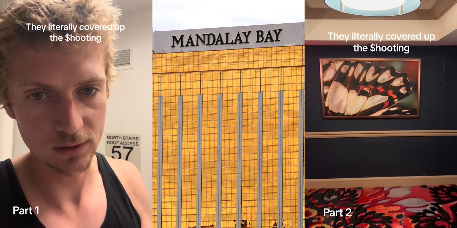 man speaking in Mandalay Bay level 57 with caption 'They literally covered up the $hooting Part 1' (l) Mandalay Bay building with sign (c) Mandalay Bay room with painting on wall with caption 'They literally covered up the $hooting Part 2' (r)