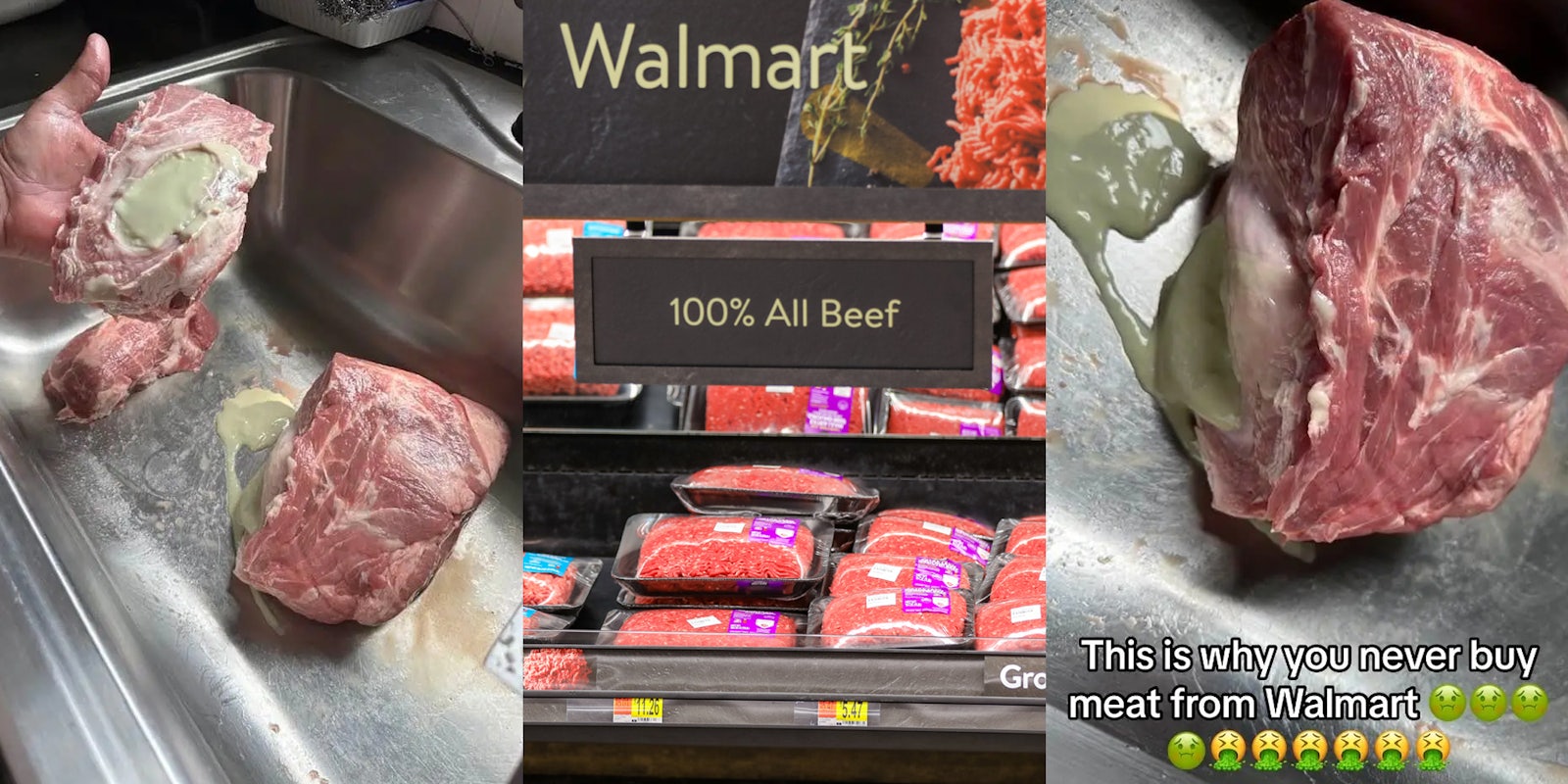 Walmart meat with light green substance coming out (l) Walmart meat section (c) Walmart meat with light green substance coming out with caption 'This is why you never buy meat from Walmart' (r)