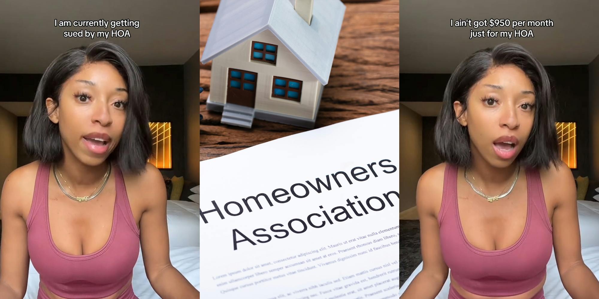 woman speaking with caption "I am currently getting sued by my HOA" (l) Homeowners Association paper on wooden surface with toy house (c) woman speaking with caption "I ain't got $950 per month just for my HOA" (r)