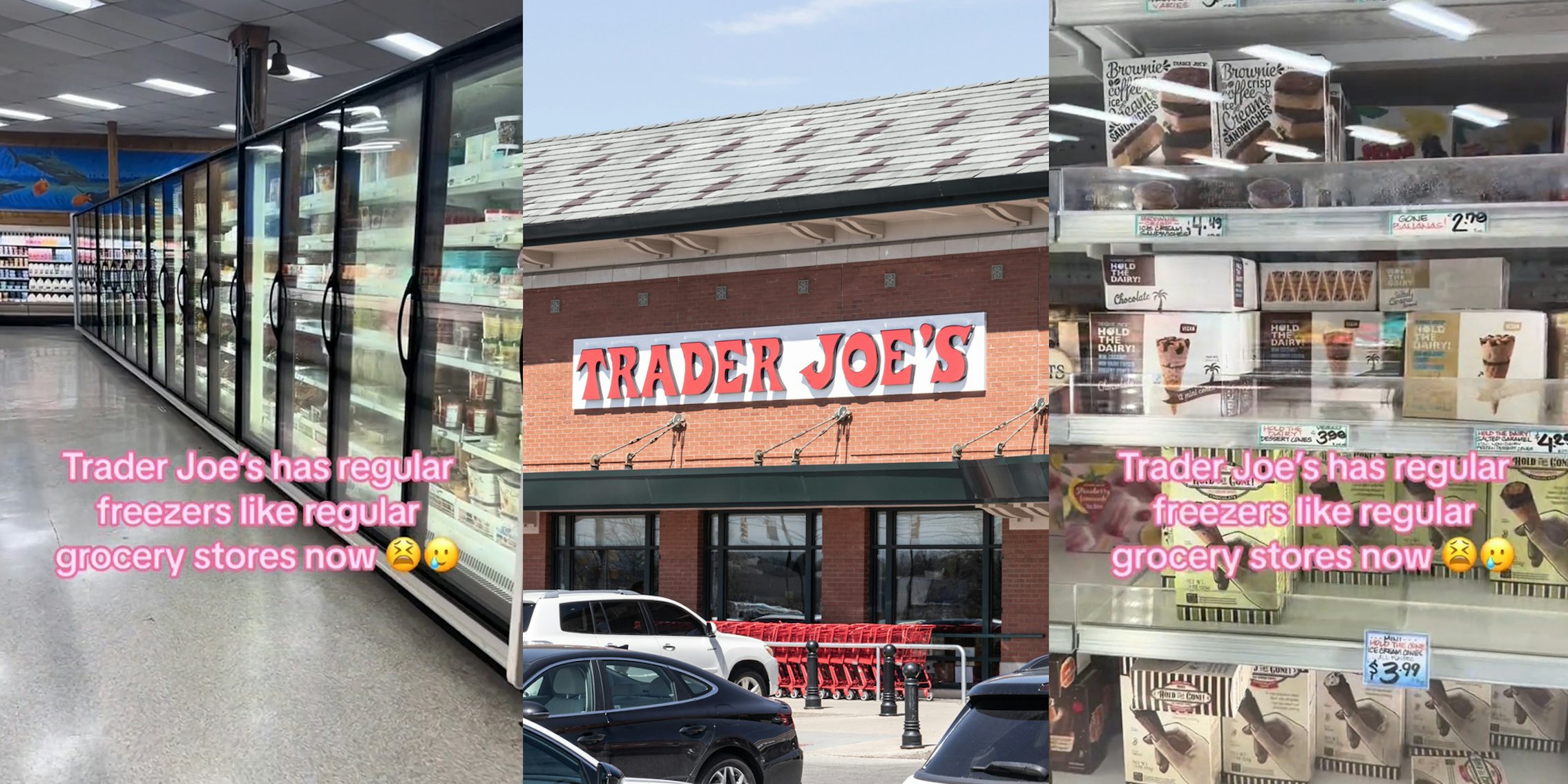 Trader Joe's freezers with caption 'Trader Joe's has regular freezers like grocery stores now' (l) Trader Joe's building with sign (c) Trader Joe's freezers with caption 'Trader Joe's has regular freezers like grocery stores now' (r)