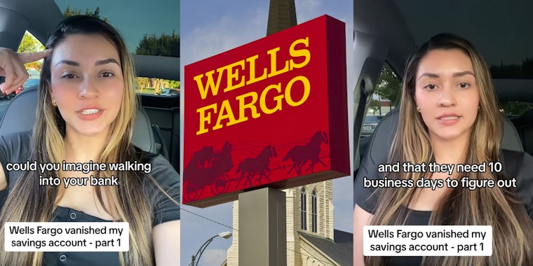 Woman says her life savings at Wells Fargo just disappeared; Wells Fargo Street Sign
