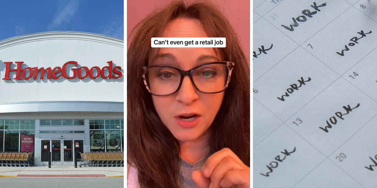 HomeGoods building with sign (l) job hunter speaking with caption "Can't even get a retail job" (c) calendar with "work" handwritten on every day (r)