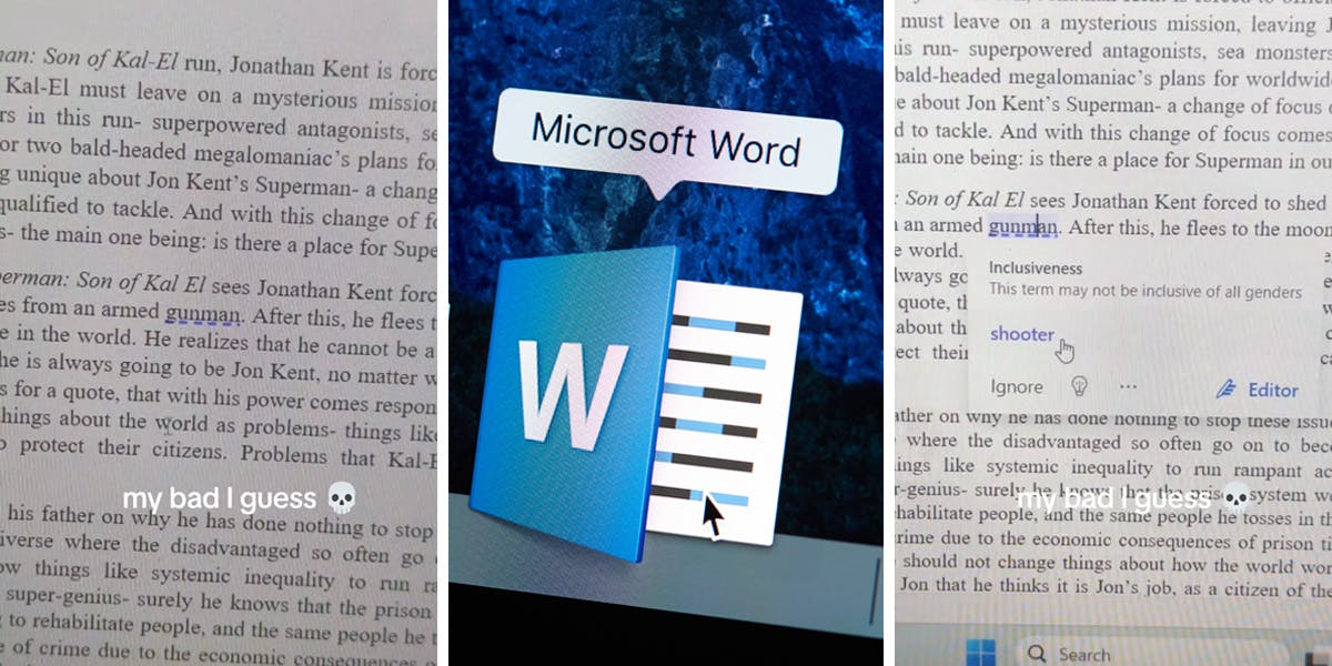"gunman" underlined on Microsoft Word text with caption "my bad I guess" (l) Microsoft Word app on computer screen (c) "gunman" highlighted with definition "Inclusiveness, This term may not be inclusive of all genders shooter" on Microsoft Word text with caption "my bad I guess" (r)