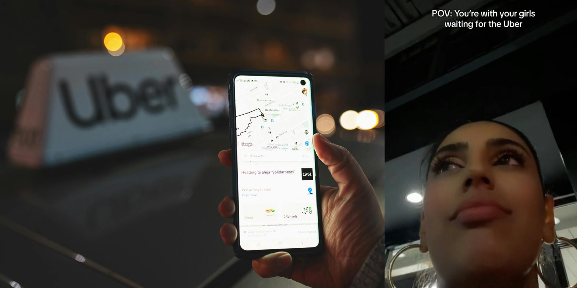 hand holding phone with Uber on map in front of car with Uber logo on top (l) woman outside with caption "POV: You're with your girls waiting for the Uber" (r)