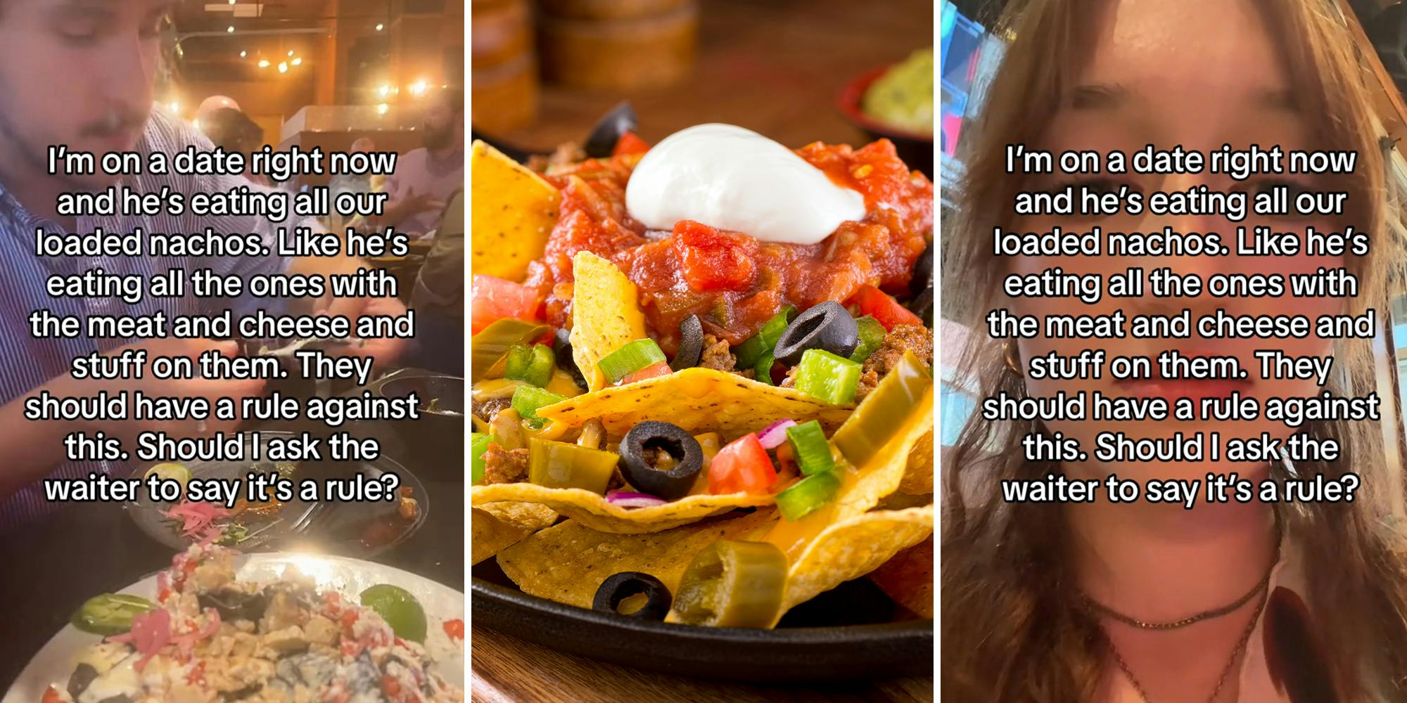 Man called out for aggressively eating all the loaded nachos on date