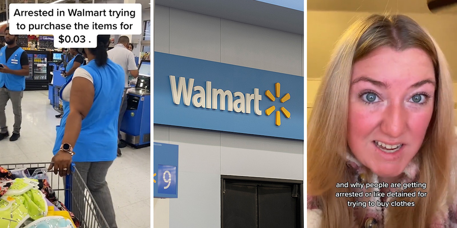 Walmart worker pulling cart full of clothes with caption 'Arrested in Walmart for trying to purchase the items for $0.03' (l) Walmart interior sign (c) woman speaking with caption 'and why people are getting arrested or like detained for trying to buy clothes' (r)