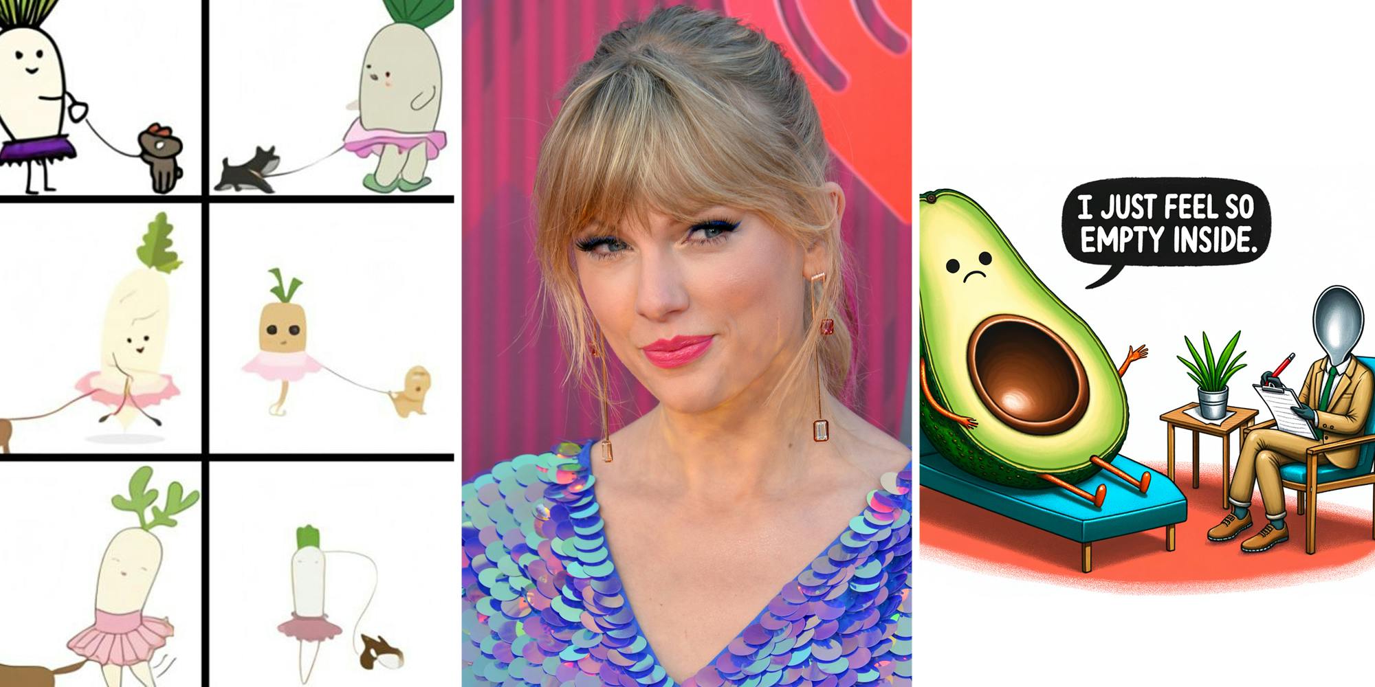 cursed meme: Radish walking a dog memes(l), Taylor Swift(c), Avocado Therapist meme