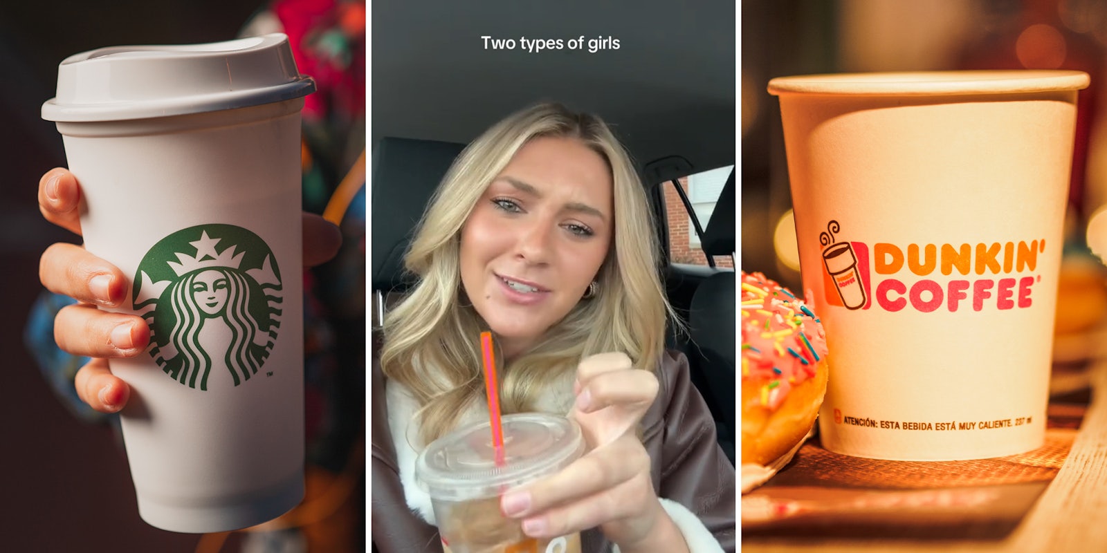 Dunkin customer says there’s 2 types of girls: Starbucks vs. Dunkin.