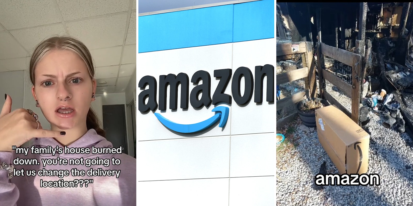 Customer tells Amazon her house burned down. They delivered the package there anyway