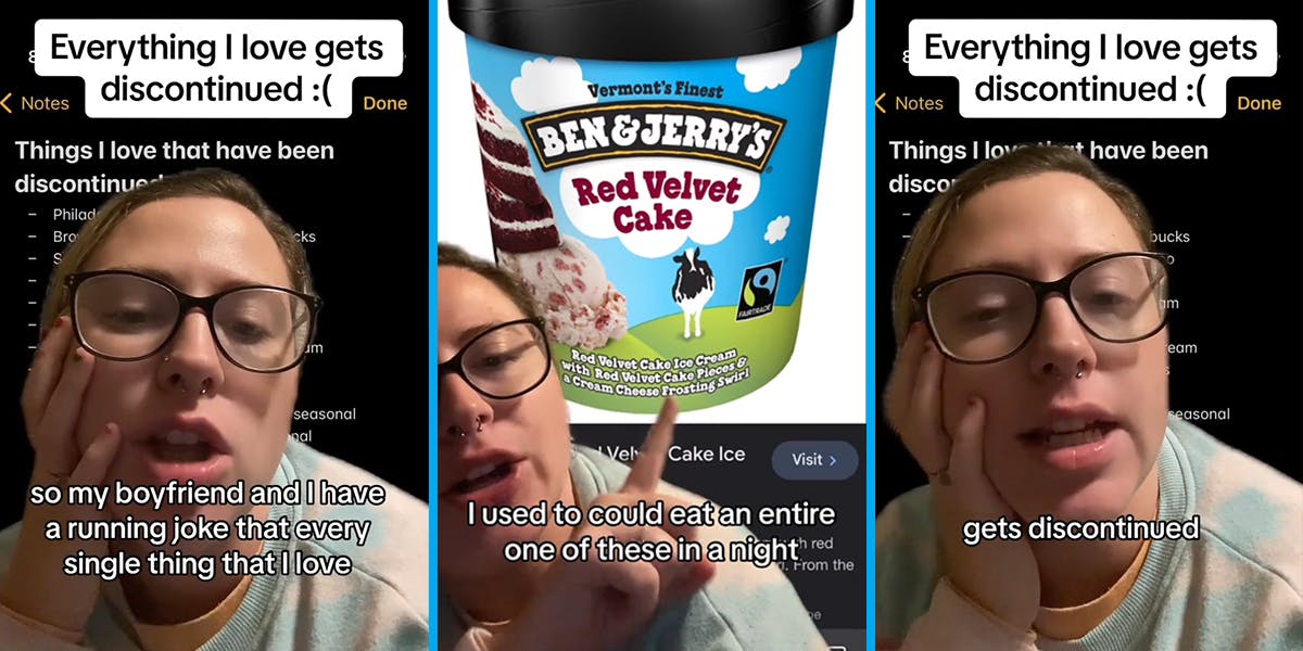 woman greenscreen TikTok over list with caption "Everything I love gets discontinued :( so my boyfriend and I have a running joke that every single thing that I love" (l) woman greenscreen TikTok over ice cream with caption "Everything I love gets discontinued :( I used to could eat an entire one of these in a night" (c) woman greenscreen TikTok over list with caption "Everything I love gets discontinued :( gets discontinued" (r)