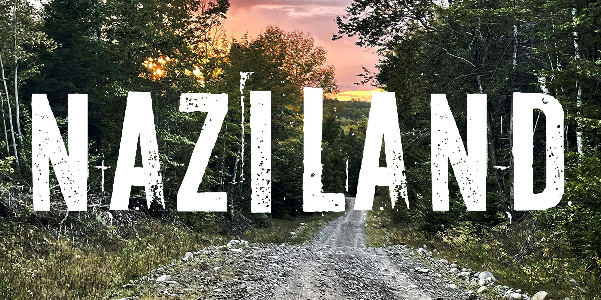 NAZILAND logo over wooded dirt road