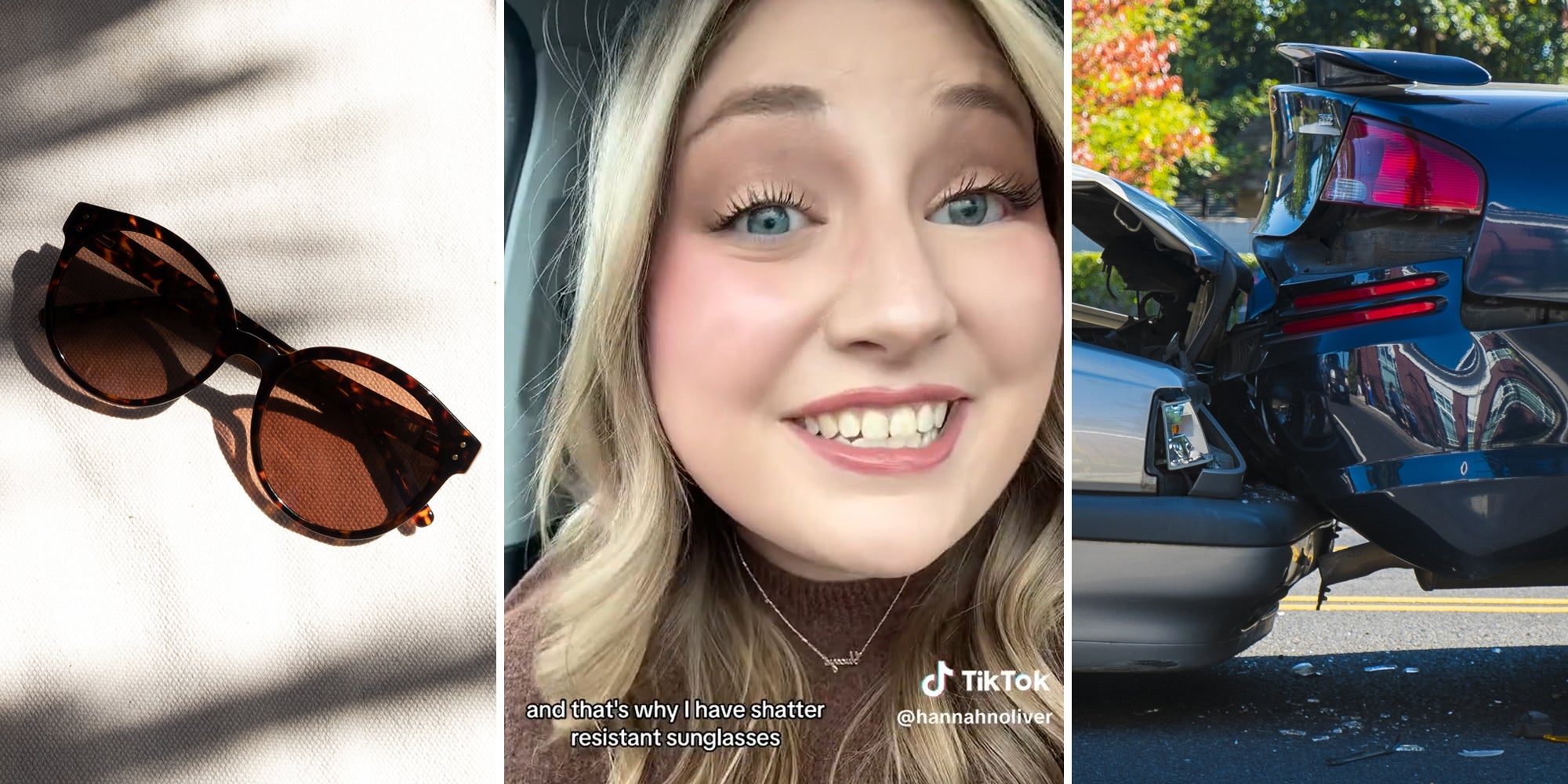 sunglasses (l) young woman with caption 'and that's why i have shatter resistant sunglasses' (c) car crash (r)