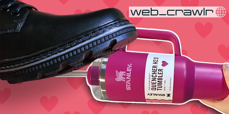 boot stepping on Stanley cup in front of pink hearts background with web_crawlr logo in top right corner