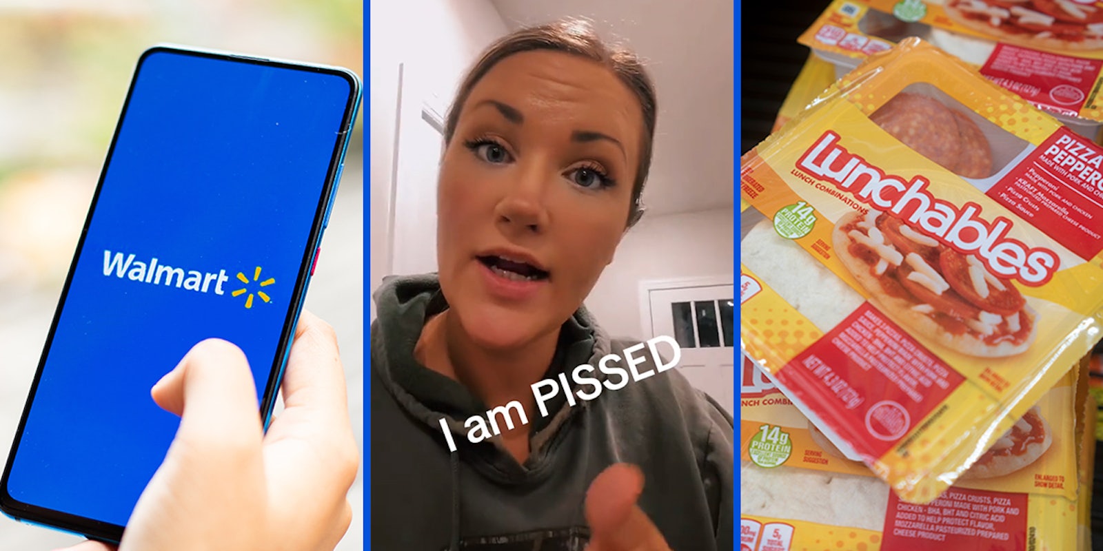 Walmart app on phone in hand (l) Walmart customer speaking with caption 'I am PISSED' (c) Lunchables (r)