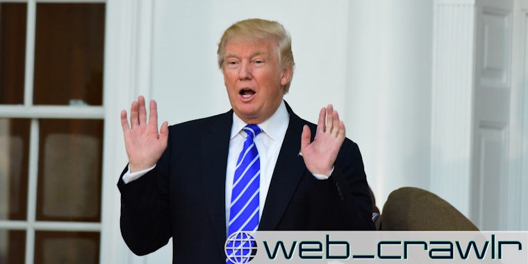 Donald Trump with his hands up. The Daily Dot newsletter web_crawlr logo is in the bottom right corner.