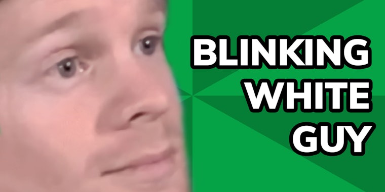 Blinking Guy Meme