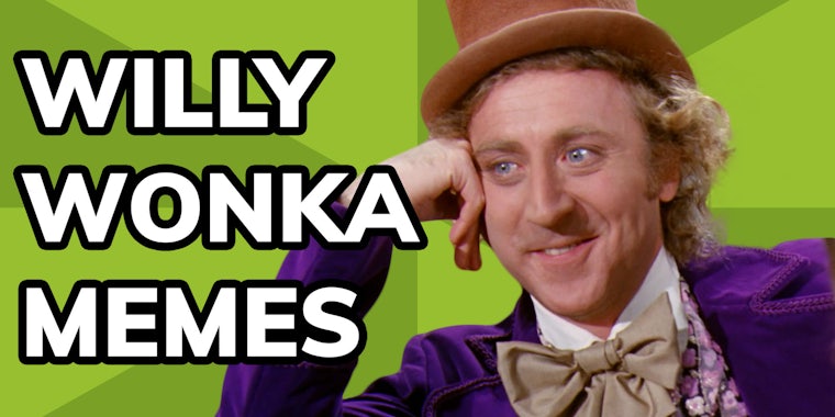Willy Wonka memes