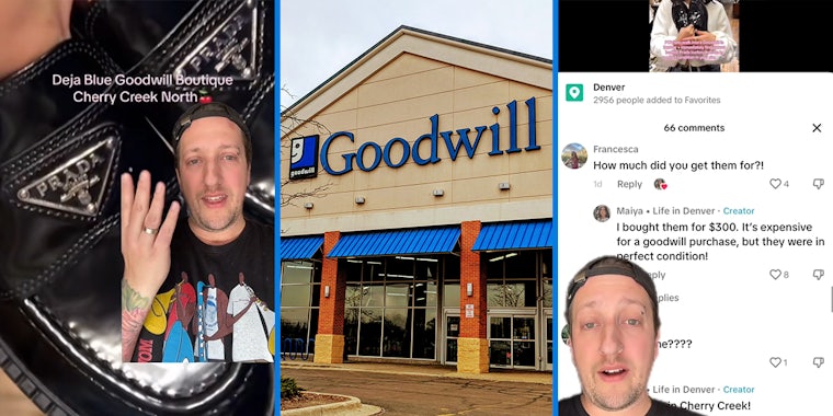 man greenscreen TikTok over image of Prada shoe with caption 'Deja Blue Goodwill Boutique Cherry Creek North' (l) Goodwill building with sign (c) man greenscreen TikTok over image of TikTok comments (r)