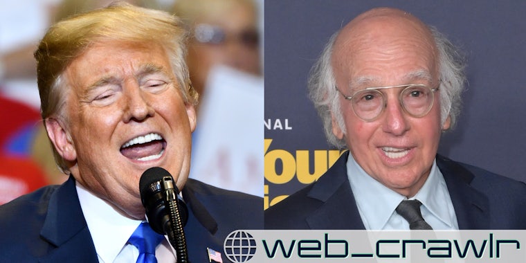 Donald Trump and Larry David. The Daily Dot newsletter web_crawlr logo is in the bottom right corner.