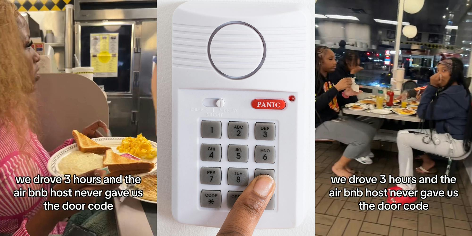 young women in Waffle House with caption "we drove 3 hours and the air bnb host never gave us the door code" (l&r) door lock key code panel (c)