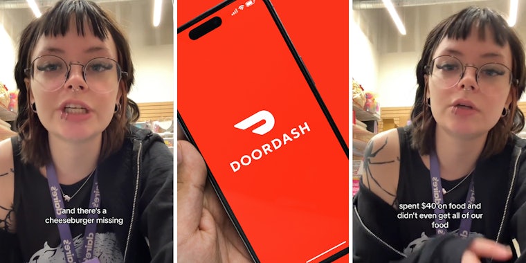 person speaking with caption 'and there's a cheeseburger missing' (l) Doordash app on phone (c) person speaking with caption 'spent $40 on food and didn't even get all of our food' (r)