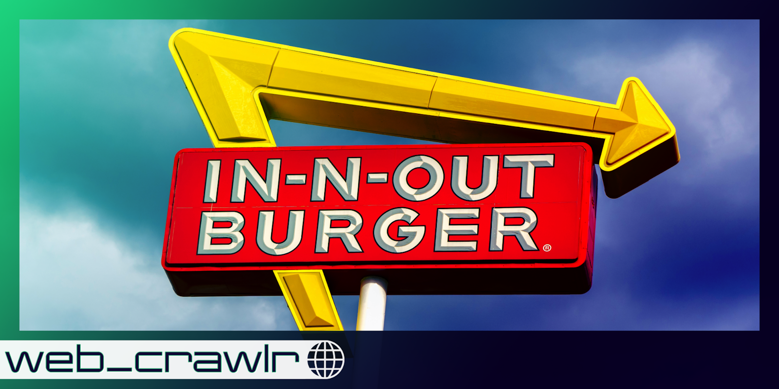 An In-N-Out Burger sign. The Daily Dot newsletter web_crawlr logo is in the bottom left corner.