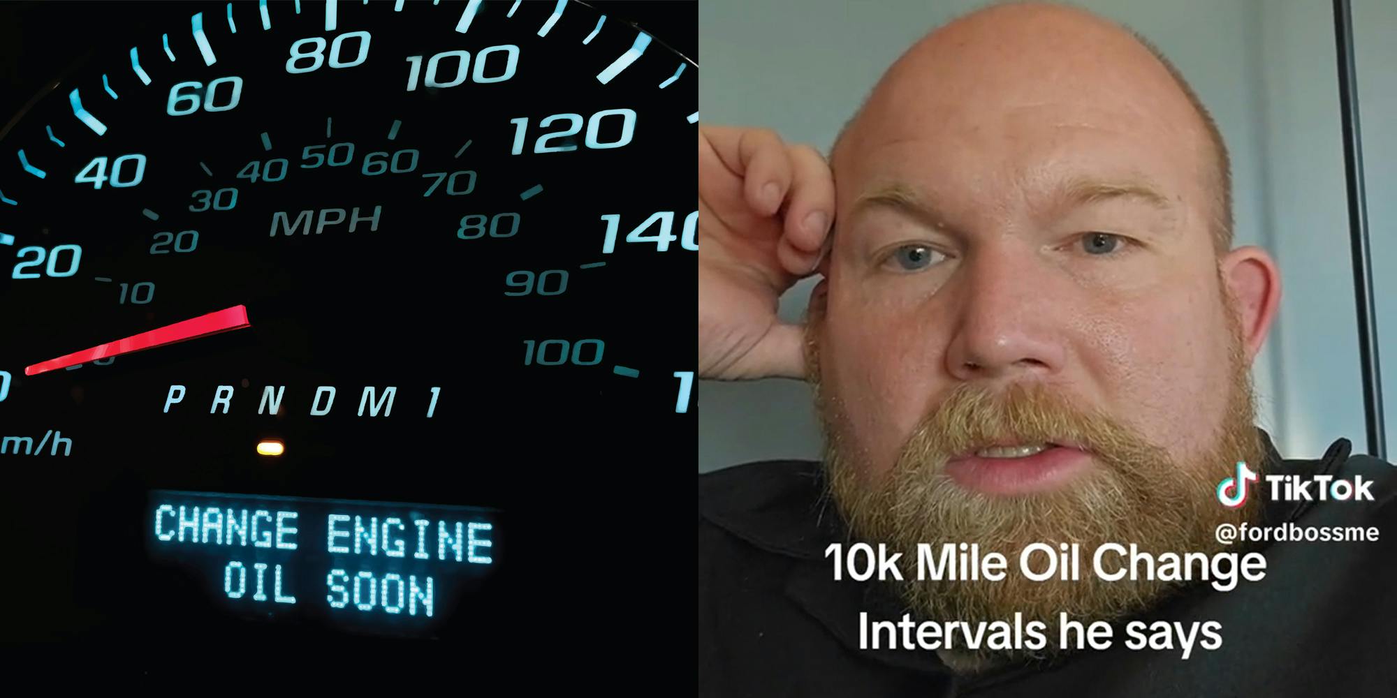 speedometer with "change engine oil soon" message (l) man with caption "10k mile oil change intervals he says" (r)
