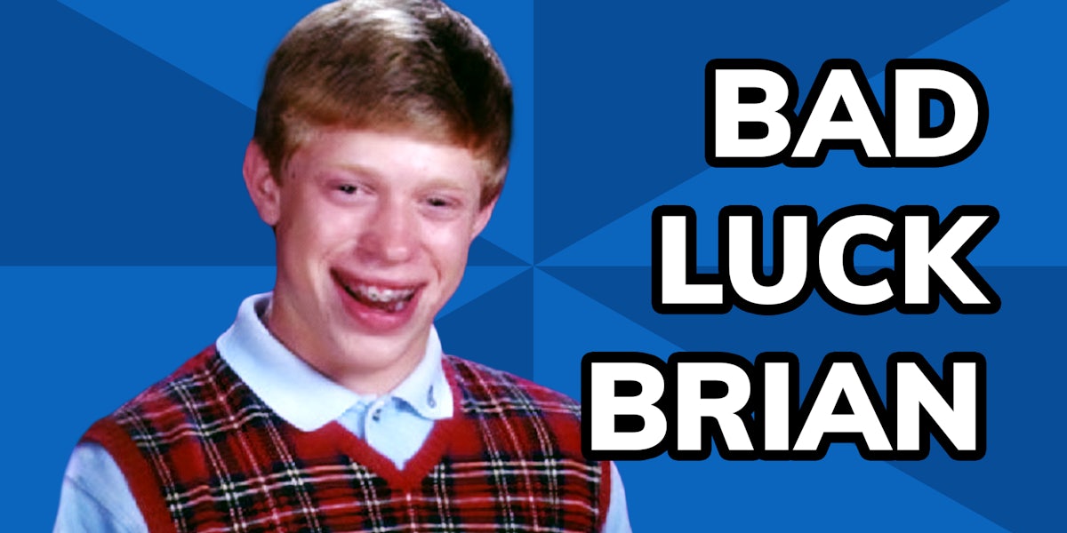 Meme History: Bad Luck Brian