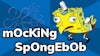 Mocking Spongebob meme