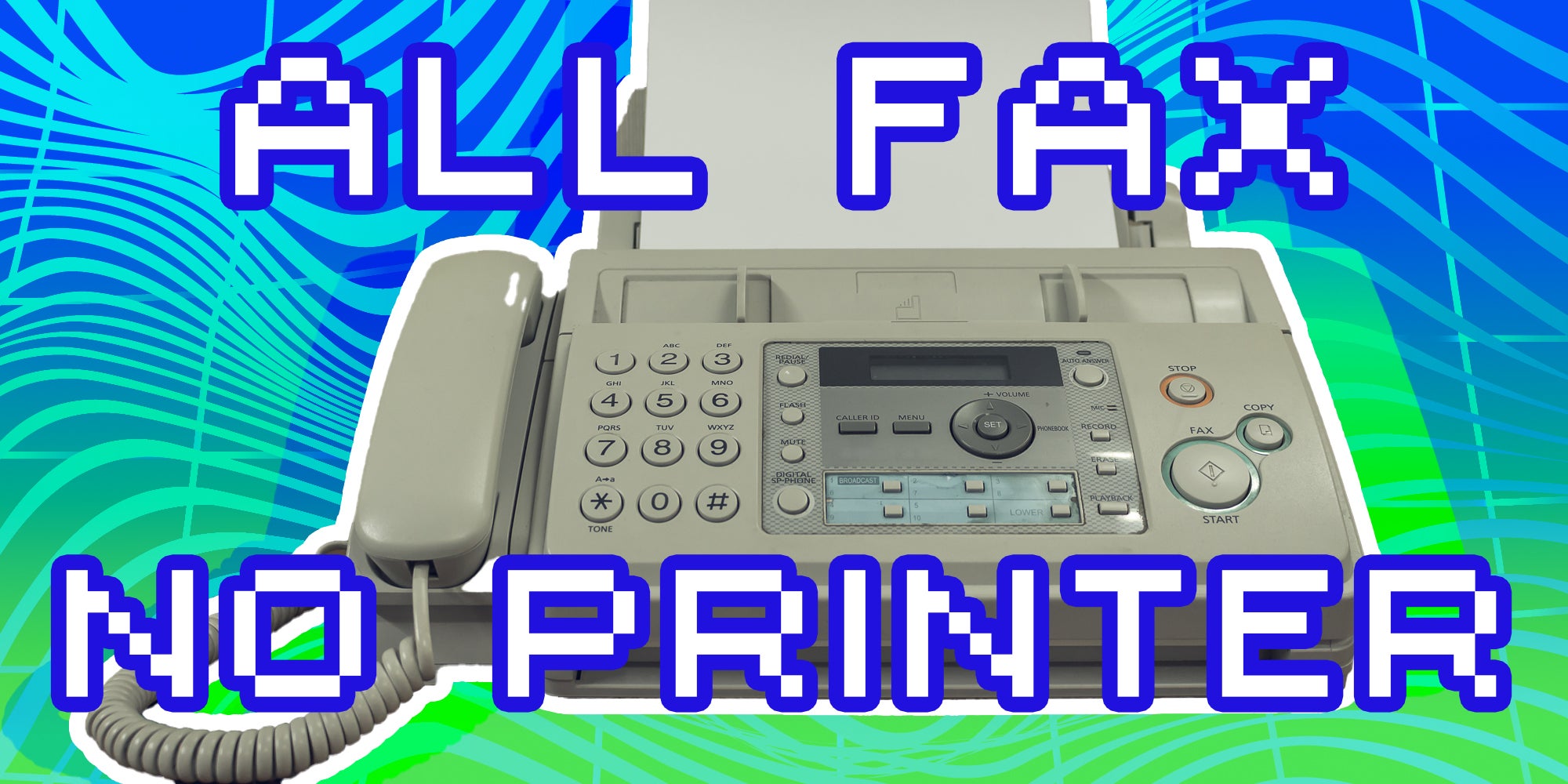 fax no printer: Fax with abstract background with text that reads 'all fax, no printer'