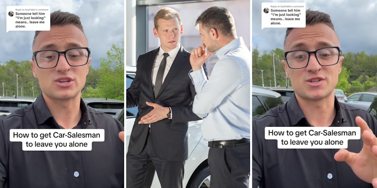 Car salesmen shares how to get car salespeople to leave you alone—and it’s not by saying ‘I’m just looking’