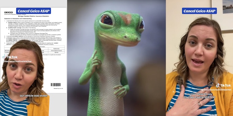 woman with insurance document, caption 'our vehicle was stolen' (l) Geico gecko (c) woman with caption 'so now I have to pay Chrysler Capital $28,000' (r)