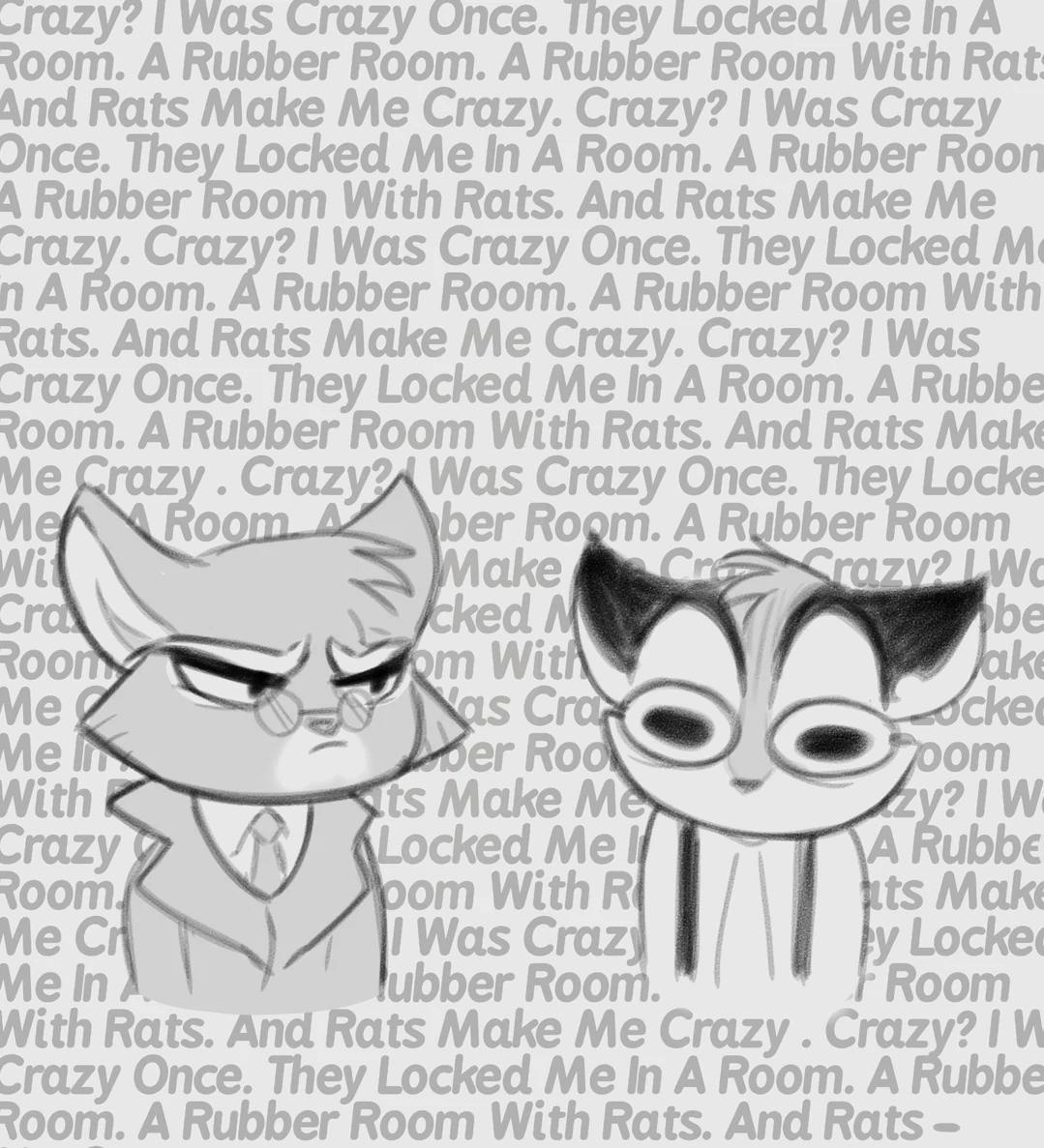 Two cartoon characters with the I was crazy once poem in text over and over in the background.