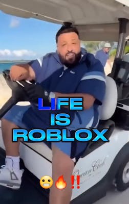 Life is Roblox TikTok Screenshot: DJ Khaled in a golf cart saying "life is roadblocks"