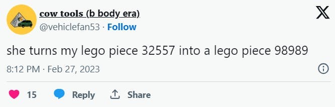 Tweet that reads 'she turns my lego piece 32557 into a lego piece 98989'