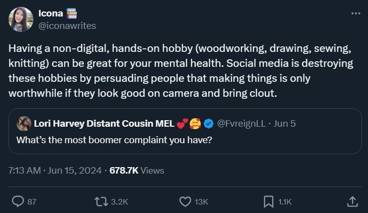 Twitter user sharing their 'boomer complaint,' which reads 'Having a non-digital, hands-on hobby (woodworking, drawing, sewing, knitting) can be great for your mental health. Social media is destroying these hobbies by persuading people that making things is only worthwhile if they look good on camera and bring clout'
