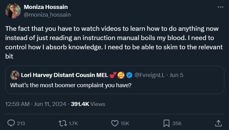 boomer complaint tweet reading 'The fact that you have to watch videos to learn how to do anything now instead of just reading an instruction manual boils my blood. I need to control how I absorb knowledge. I need to be able to skim to the relevant bit'