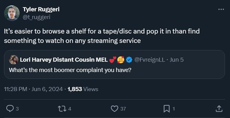 boomer complaint tweet reading "It’s easier to browse a shelf for a tape/disc and pop it in than find something to watch on any streaming service"