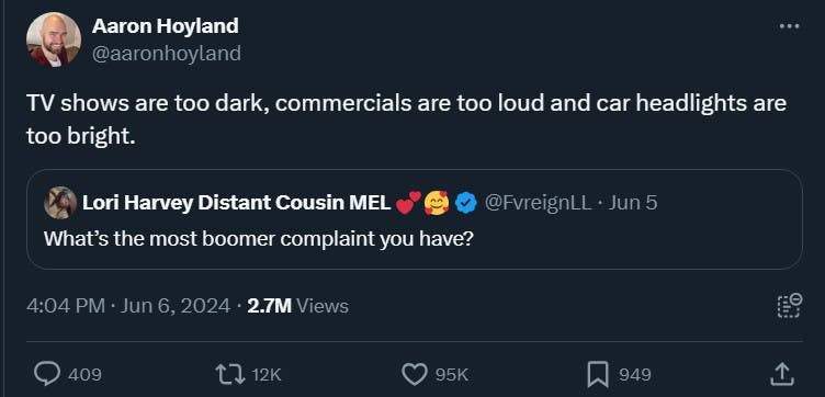 tweet stating boomer complaint 'TV shows are too dark, commercials are too loud and car headlights are too bright'