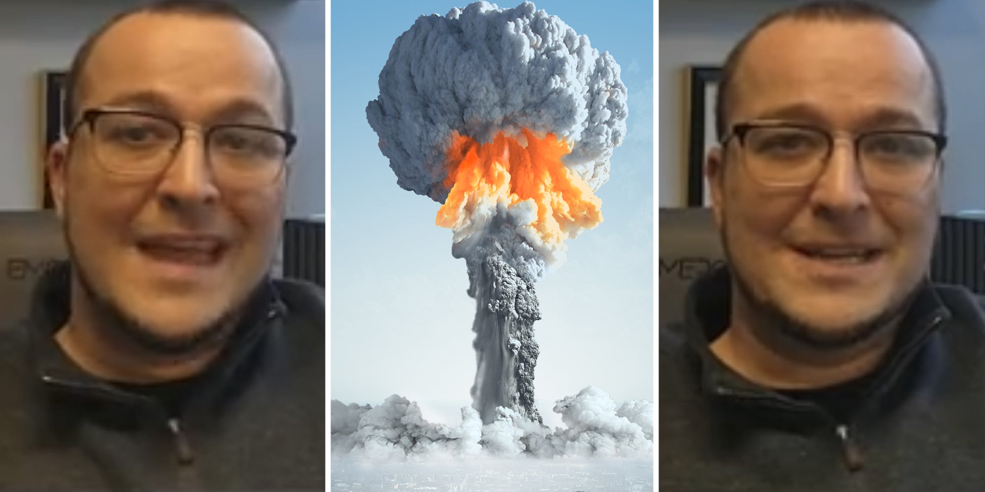 Man talking(l+r), Nuclear explosion(c)