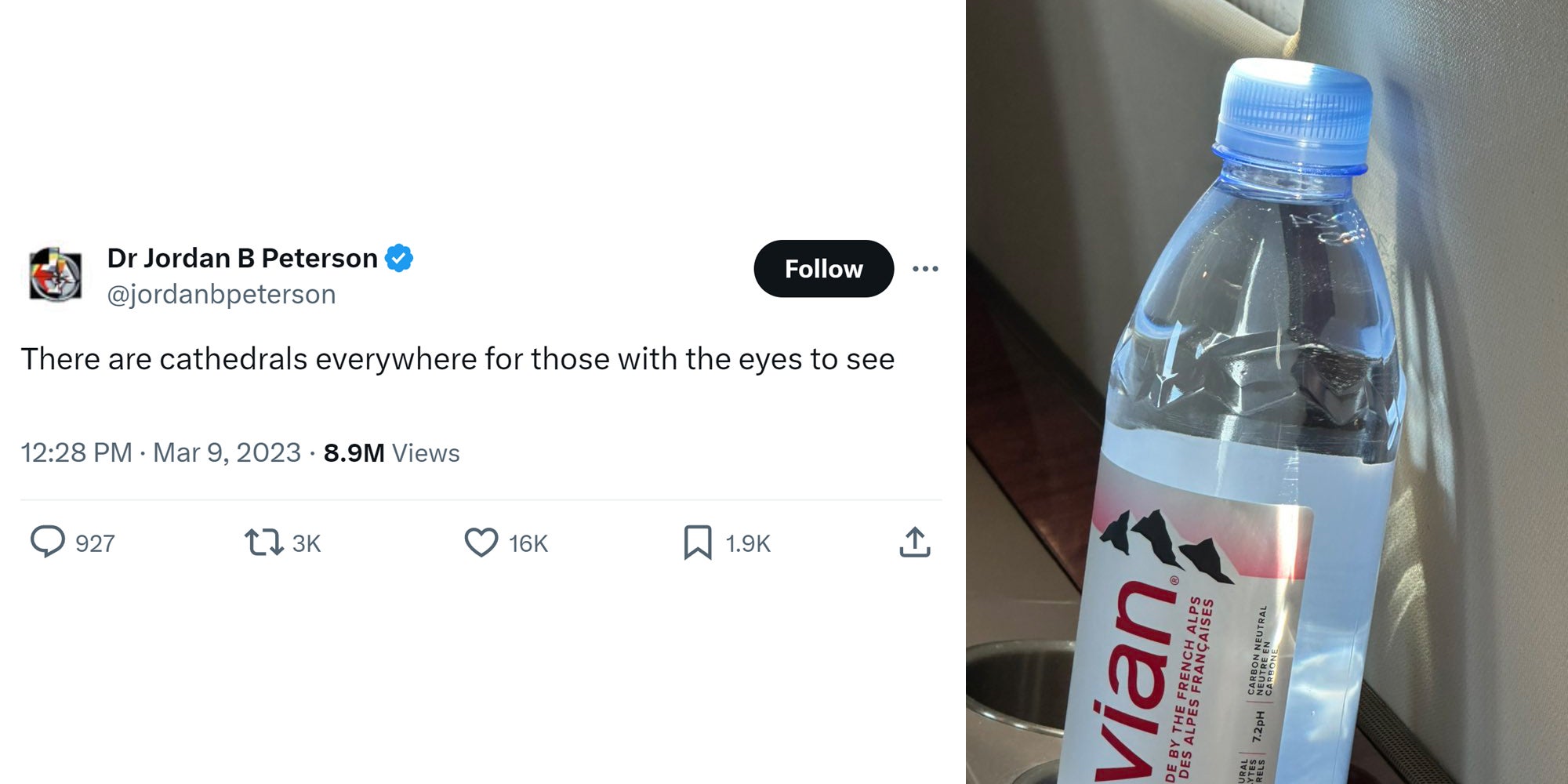 jordan peterson tweet that reads "There are cathedrals everywhere for those with the eyes to see" (l) Evian water bottle (r)