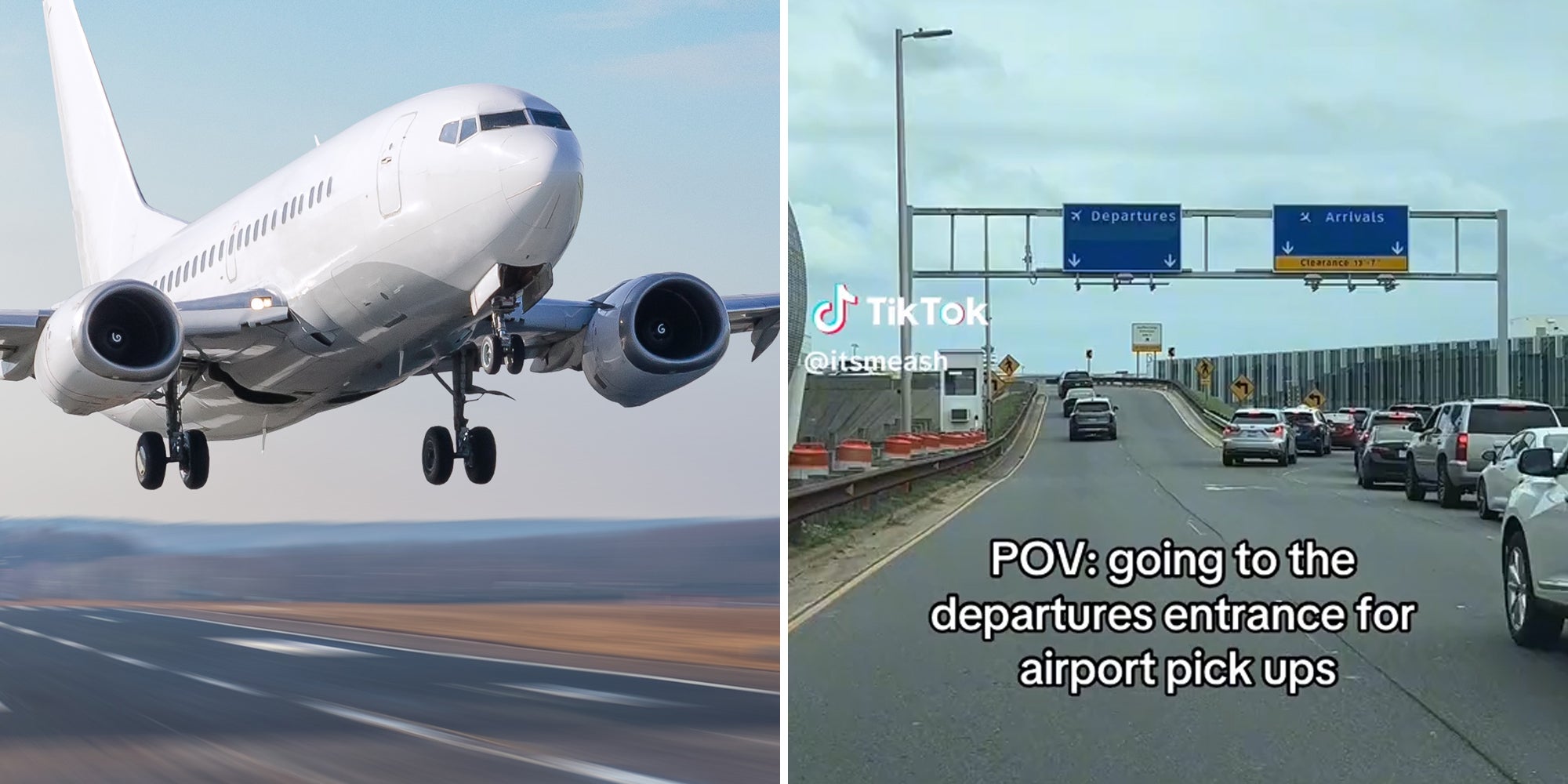airplane landing (l) airport entrance with 'departures' and 'arrivals' lane, captioned 'POV: going to the departures entrance for airport pick ups' (r)