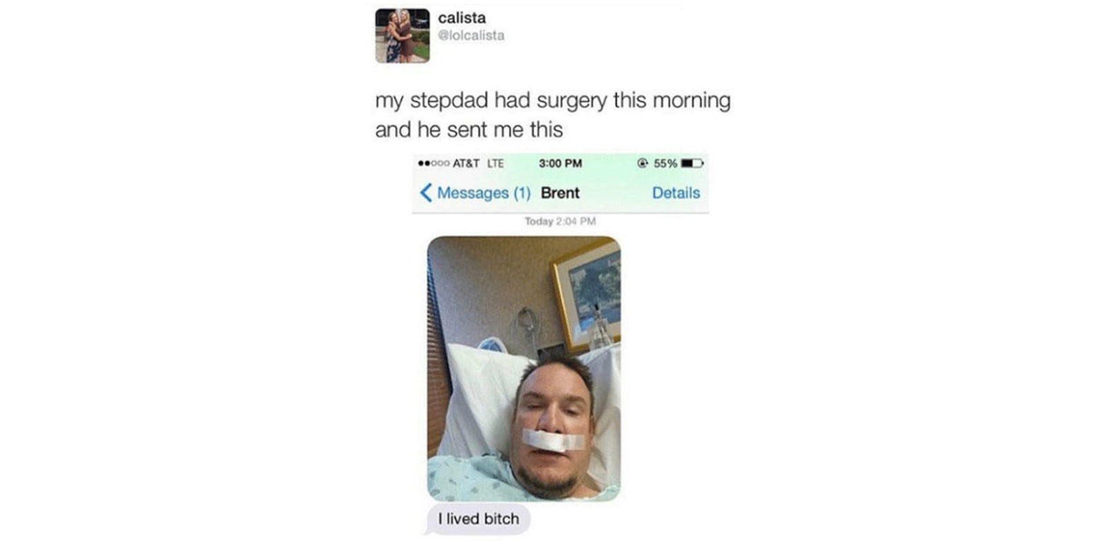tweet that reads 'my stepdad had surgery this morning and he sent me this' with photo of man in the hospital and a message that reads, 'I lived bitch'