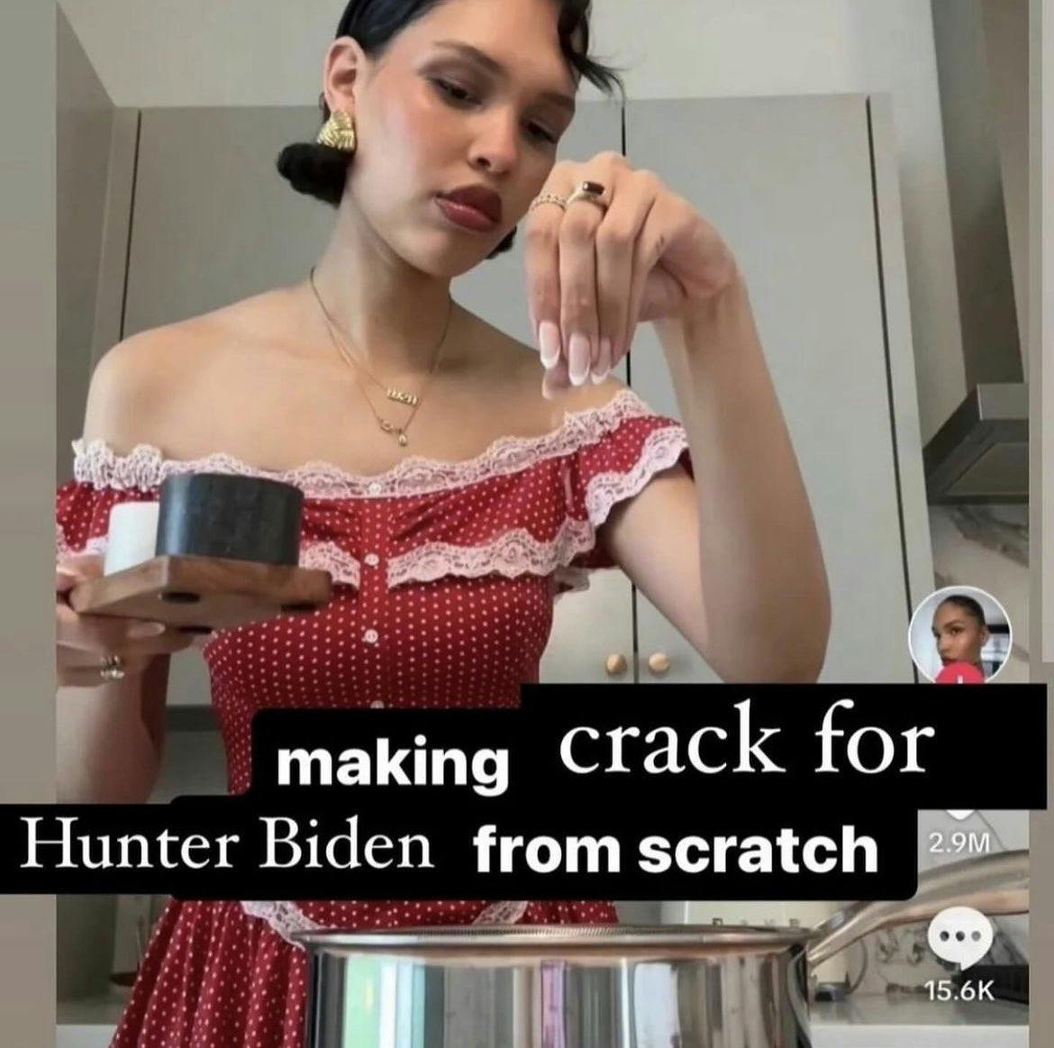 making x from scratch nara smith meme that reads 'making crack for Hunter Biden from scratch'