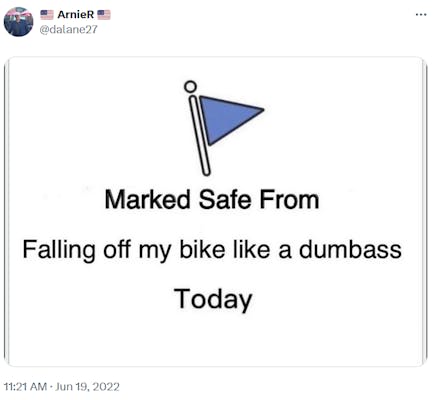 marked safe meme, marked safe from falling off my bike 