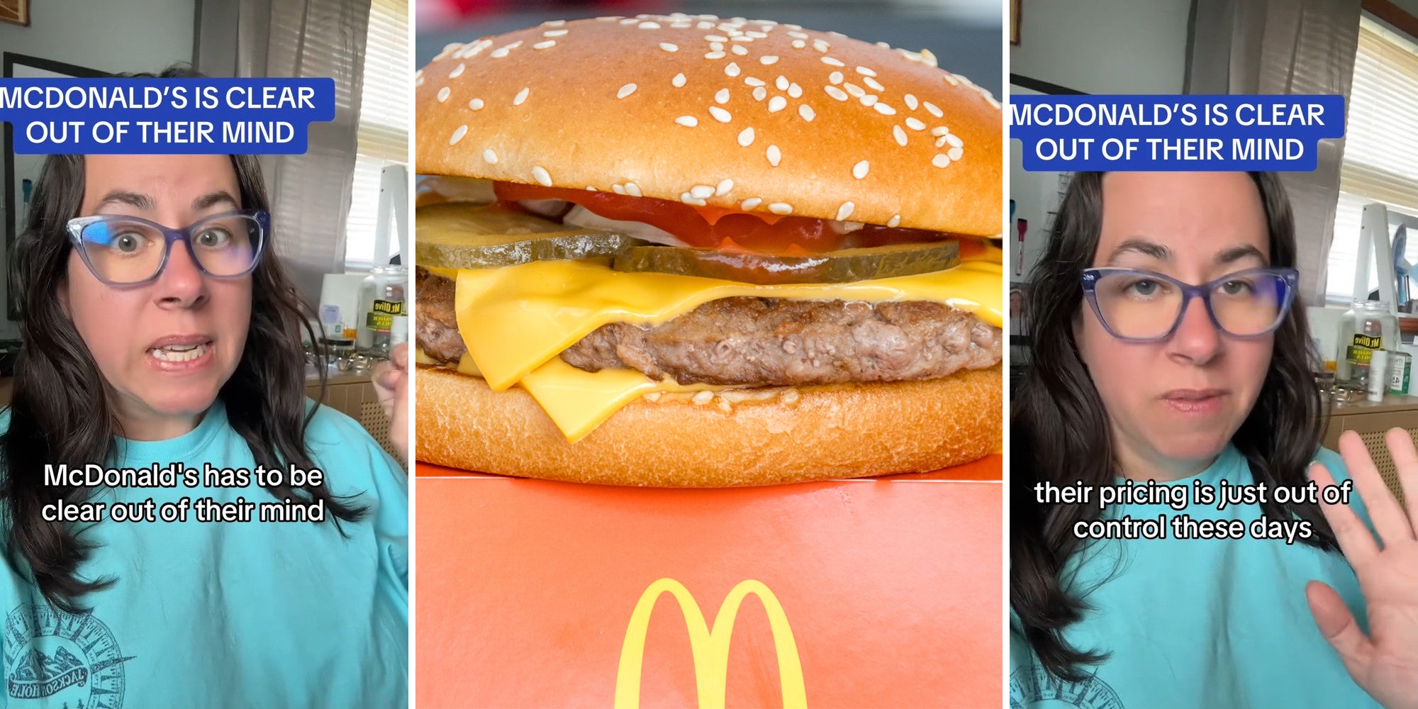 woman with caption 'McDonald's has to be clear out of their mind' (l) McDonald's cheeseburger (c) woman with caption 'their pricing is just out of control these days' (r)